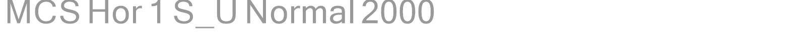 MCS Hor 1 S_U Normal 2000 font preview